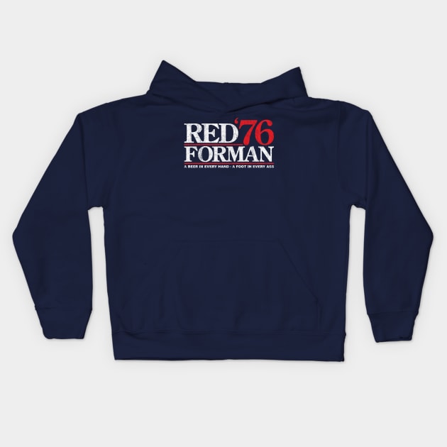 Red Forman 1976 Kids Hoodie by huckblade